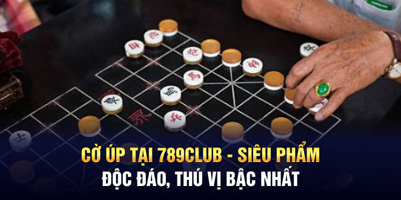 Cờ Úp Tại 789Club - Siêu Phẩm Độc Đáo, Thú Vị Bậc Nhất