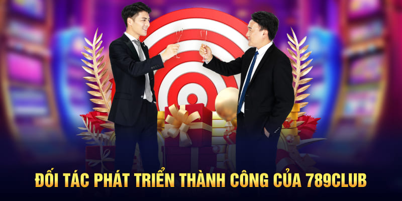 Đối tác phát triển thành công của 789Club