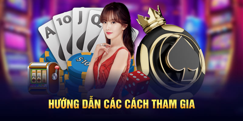 Hướng dẫn các cách tham gia