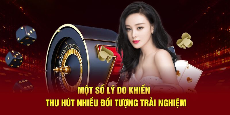 Một số lý do khiến Blackjack thu hút nhiều đối tượng trải nghiệm 