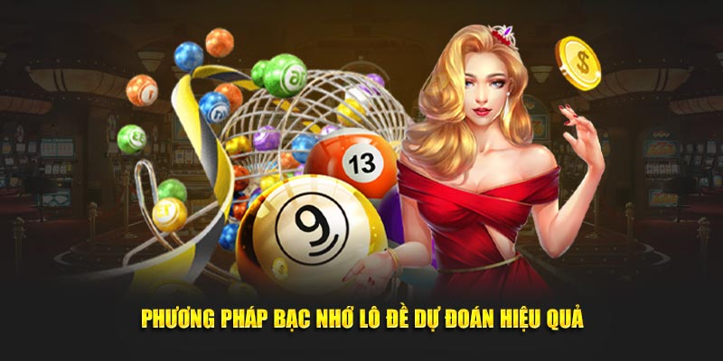 Phương pháp bạc nhớ lô đề dự đoán hiệu quả